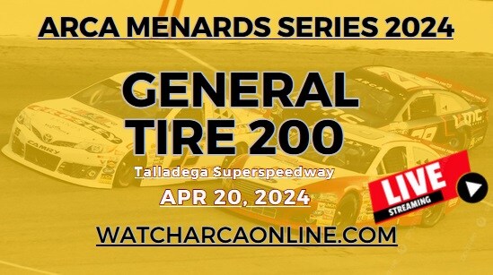 (Live Stream) 2024 Talladega General Tire 200: ARCA Menards Series slider